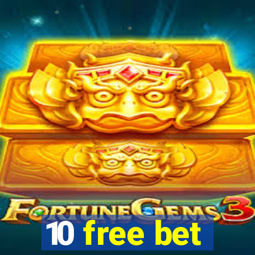 10 free bet